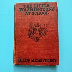Vintage 1920s Book, "The Little Washingtons at School" Rare Children's Book